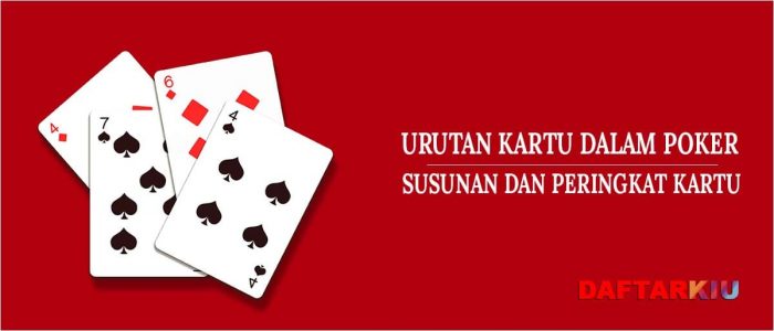 Urutan Kartu Poker Susunan Dan Peringkat Kartu