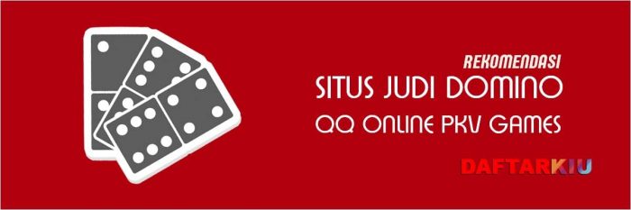 Situs Judi Domino99 QQ Online PKV Games