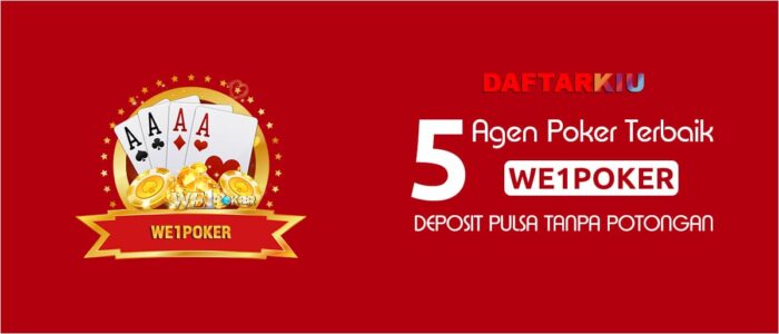 Agen Poker Terbaik We1Poker