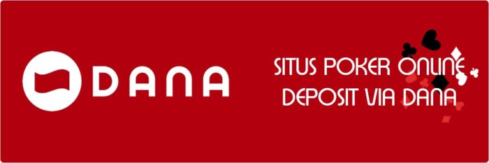 situs poker online deposit via dana